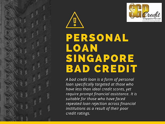 SGP Credit - Personal Loan With Low Interest Rate | Am I able to get loan with bad credit in Singapore?