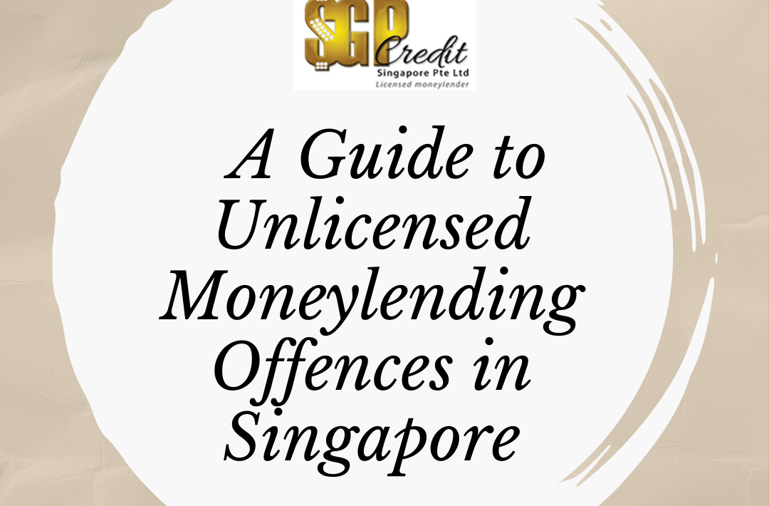 SGP Credit - Personal Loan With Low Interest Rate | Unlicensed Moneylending Offences in Singapore